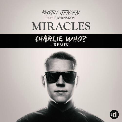 Miracles (Charlie Who Remix)_poster_image