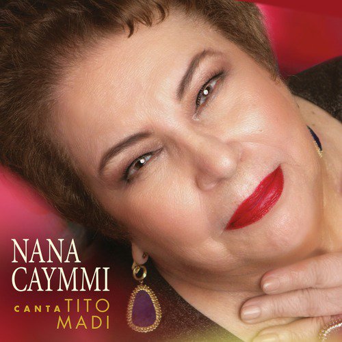 Nana Caymmi Canta Tito Madi
