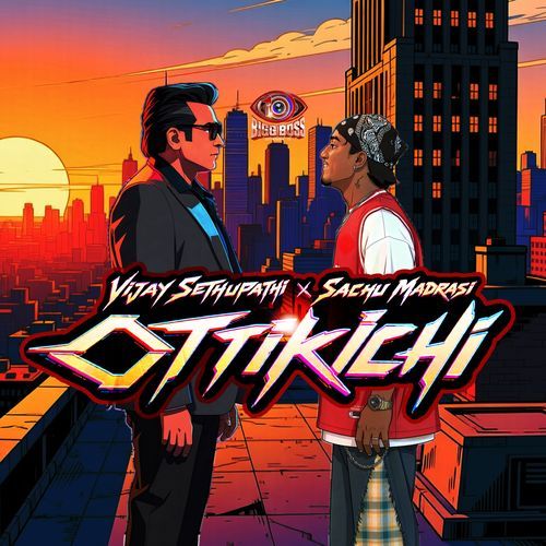 Ottikichi (From "Bigg Boss Tamil Season 10 (Original Soundtrack)")