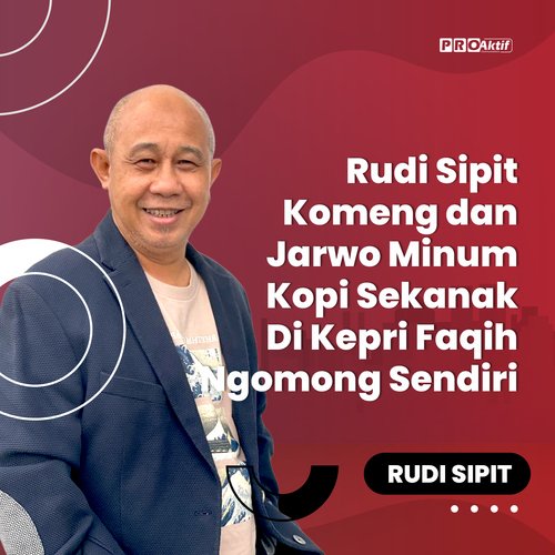 Rudi Sipit Komeng dan Jarwo Minum Kopi Sekanak Di Kepri Faqih Ngomong Sendiri cover art