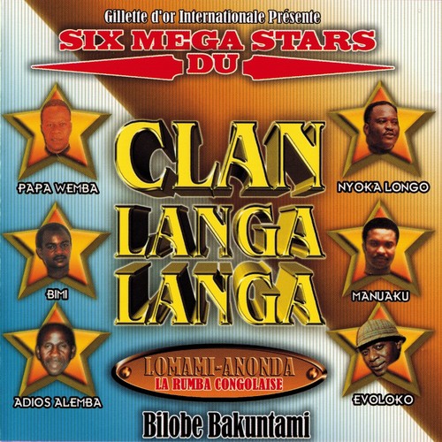 Six mega stars du clan Langa Langa (Bilobe Bakuntami) [Lomami-Anonda : la rumba congolaise]