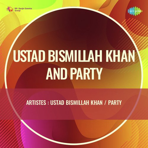 Ustad Bismillah Khan And Party