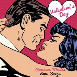 Valentine's Day Romance Movies Love Songs