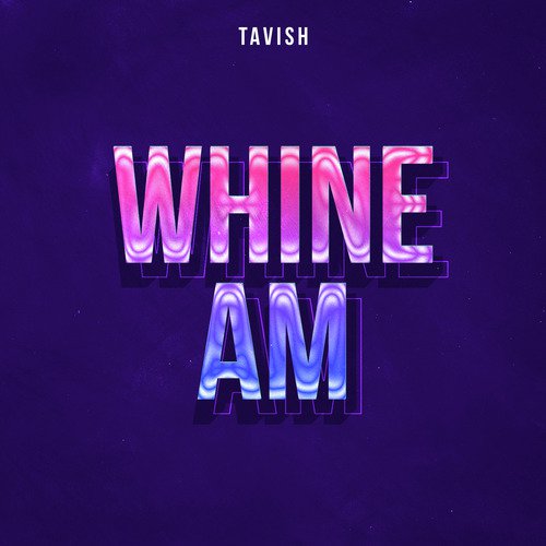 Whine Am_poster_image