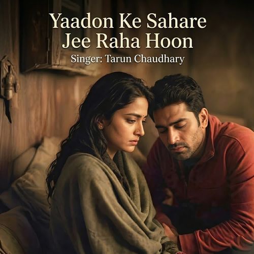 Yaadon Ke Sahare Jee Raha Hoon