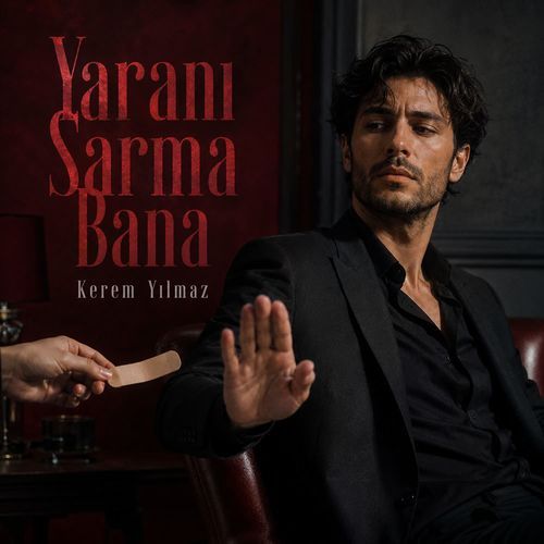 Yaranı Sarma Bana
