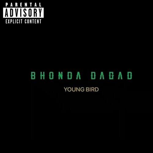 Young Bird Bhonda Dagad