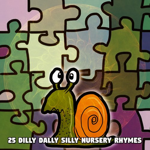 25 Dilly Dally Silly Nursery Rhymes_poster_image