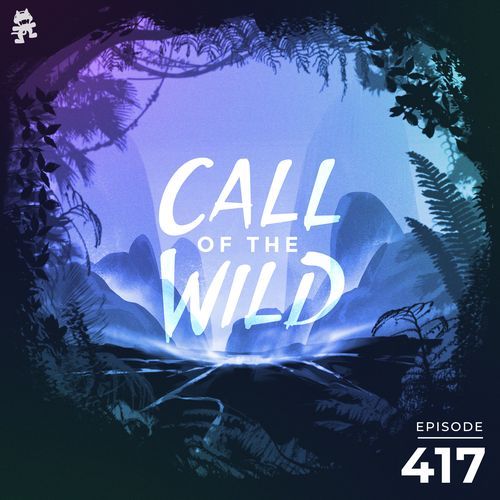 417 - Monstercat Call of the Wild cover art