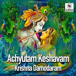 Achyutam Keshavam Krishna Damodaram-Gx0RVC54Qmw