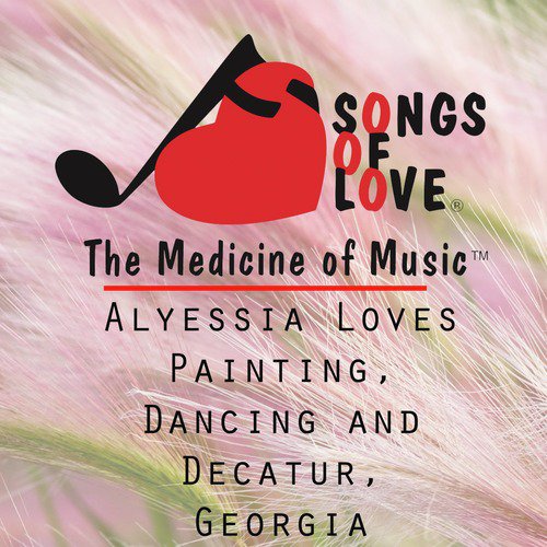 Alyessia Loves Painting, Dancing and Decatur, Georgia cover art