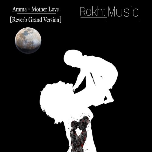 Amma - Mother Love (Reverb Grand Version)