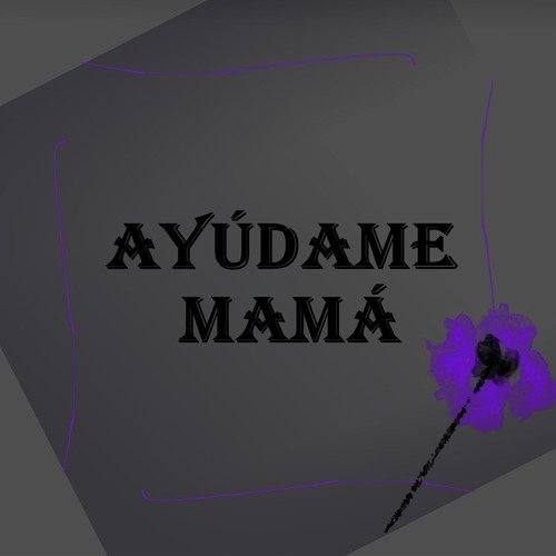 Ayúdame Mamá cover art