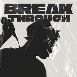 Breakthrough-JlwuQAxxf2o