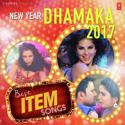 Best Item Songs - New Year Dhamaka 2017