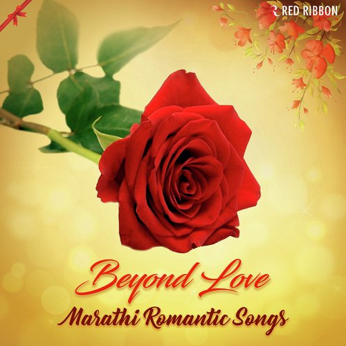 Beyond Love - Marathi Romantic Songs