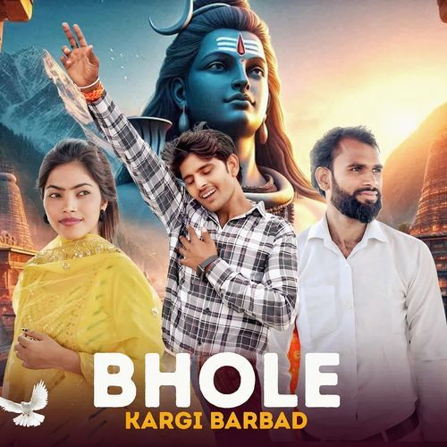 Bhole Kargi Barbad
