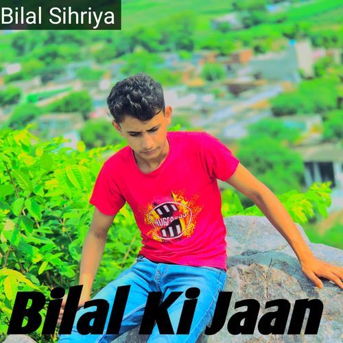 Bilal Ki Jaan