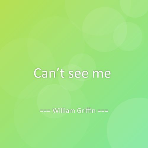Can’t see me