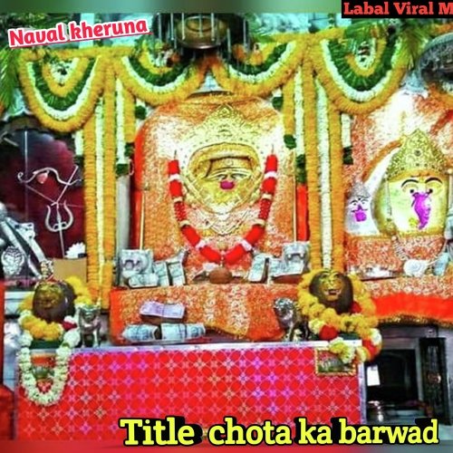 Chota Ka Barwad