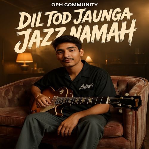 DIL TOD JAUNGA