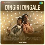 Dingiri Dingale - Slow Reverb
