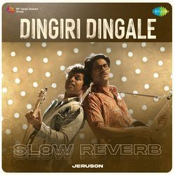Dingiri Dingale - Slow Reverb
