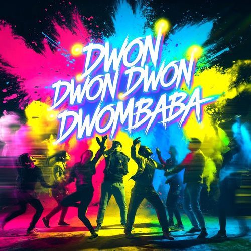 Dwon Dwon Dwon Dwombaba