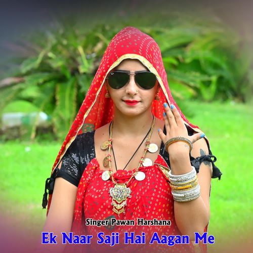 Ek Naar Saji Hai Aagan Me