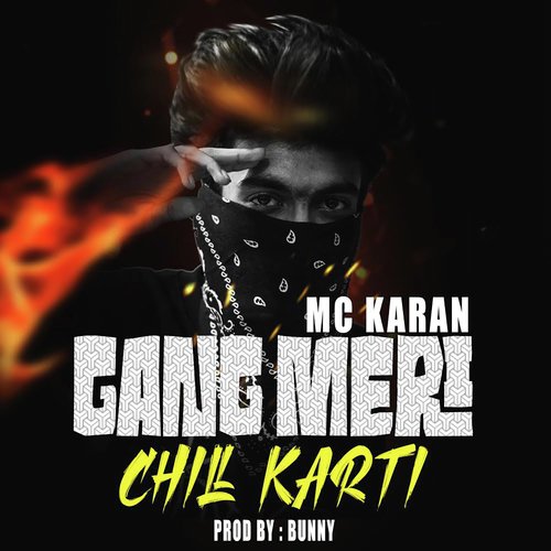 Gang Meri Chill Karti