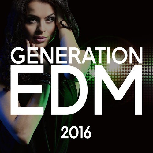 Generation EDM - 2016