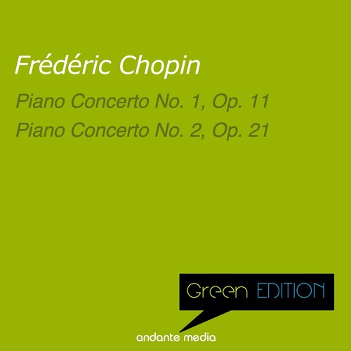 Green Edition - Chopin: Piano Concertos Nos. 1 & 2