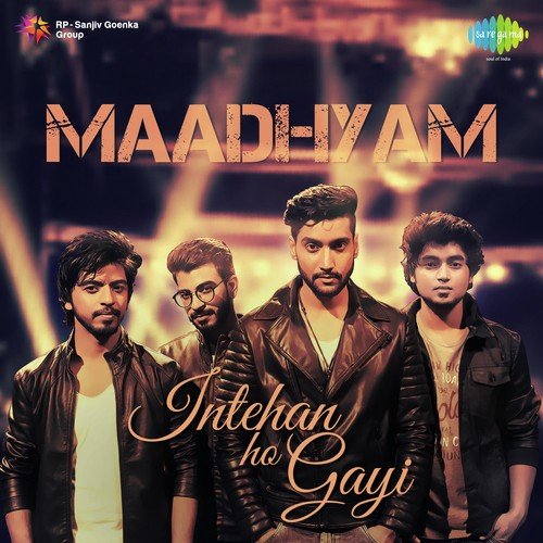 Intehan Ho Gayi - Maadhyam