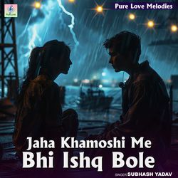 Jaha Khamoshi Me Bhi Ishq Bole-NgcIYyBTUwo