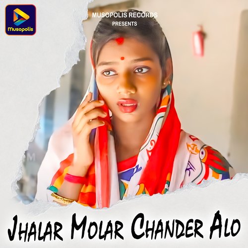 Jhalar Molar Chander Alo