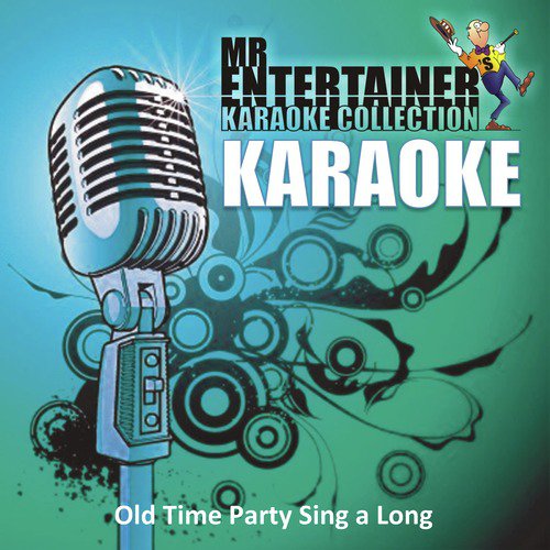 Ma He S Making Eyes At Me Alexanders Ragtime Band If You Knew Suzie Anyone Here Seen Kelly In The Style Of Old Time Singalong Medley 7 Karaoke Version Song Download From Karaoke Old