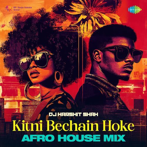 Kitni Bechain Hoke - AFRO HOUSE MIX