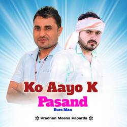 Ko Aayo K Pasand Buro Man-PQVGdDNUZAA