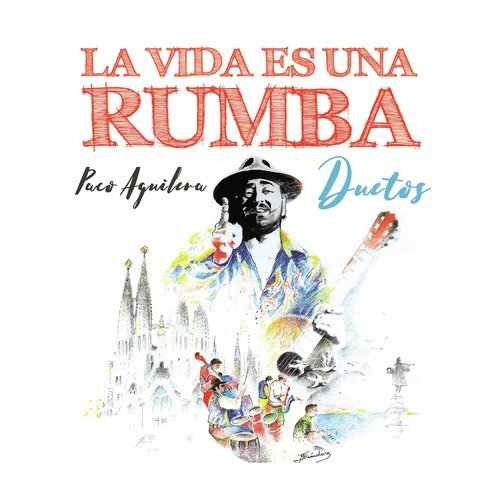 La Vida Es una Rumba Duetos