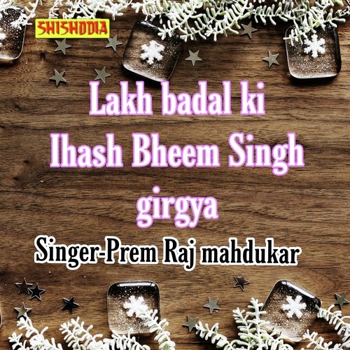 Lakh badal ki lhash bheem singh girgya 14