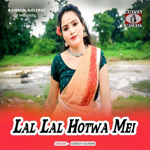 Lal Lal Hotwa Mei
