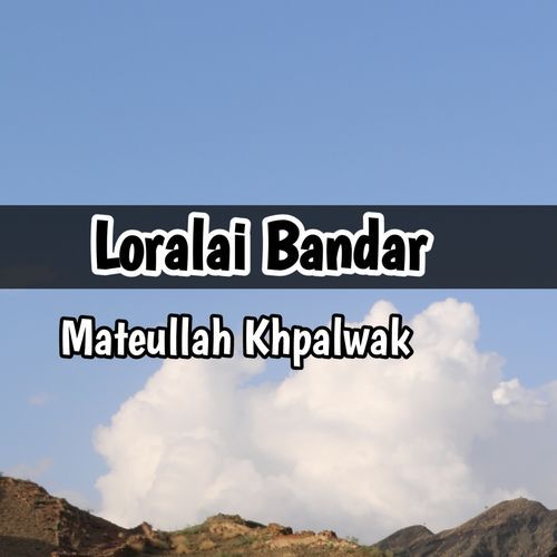 Loralai Bandar