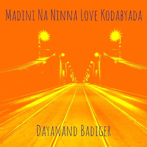 Madini Na Ninna Love Kodabyada