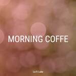 Morning Coffe
