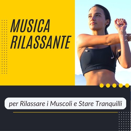 Musica rilassante per rilassare i muscoli e stare tranquilli