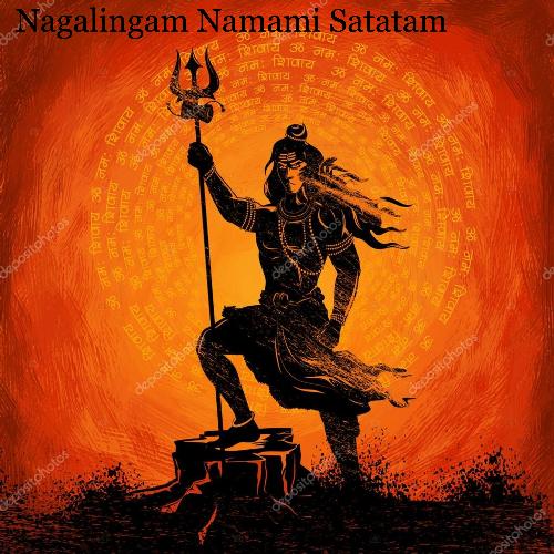 Nagalingam Namami Satatam