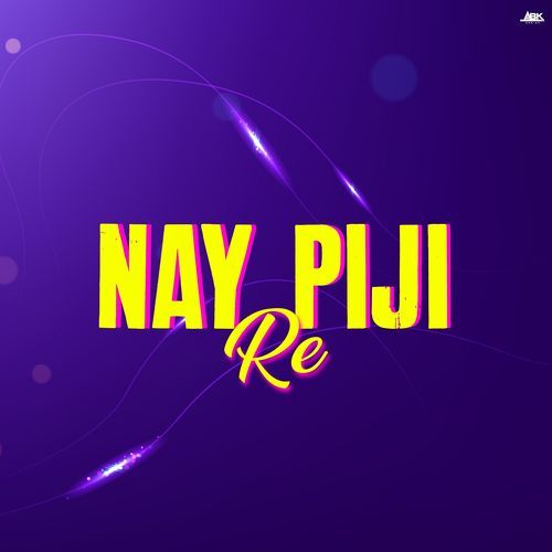 Nay Piji Re