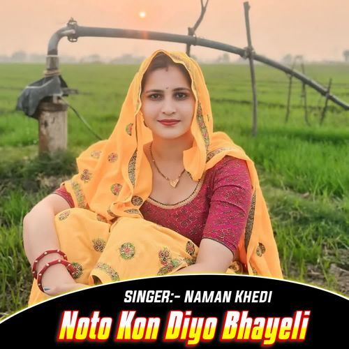 Noto Kon Diyo Bhayeli