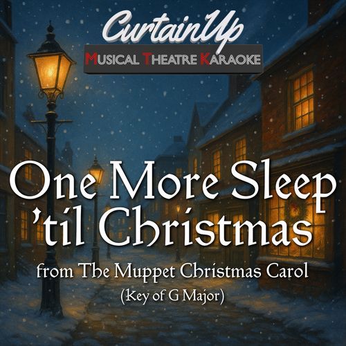 One More Sleep 'til Christmas (from The Muppet Christmas Carol) (Karaoke Instrumental)