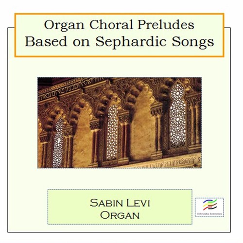 Organ Choral Preludes Based on Sephardic Songs